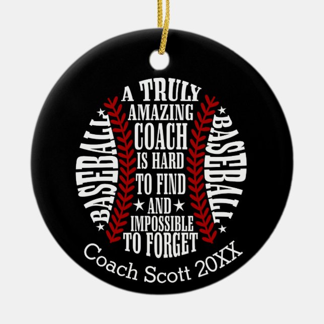 BASEBALL a truly amazing coach is hard to find Ceramic Ornament (Front)