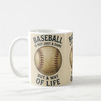 Baseball, a way of life! coffee mug