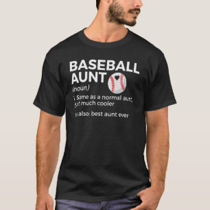 Baseball Aunt Definition Best Aunt Ever T-Shirt