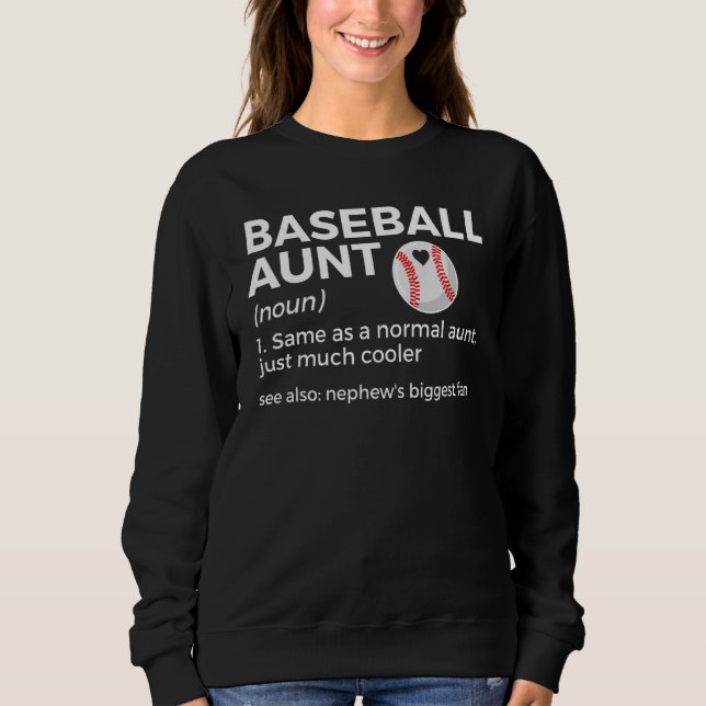 Baseball Aunt Definition Nephew's Biggest Fan Sweatshirt (Front)