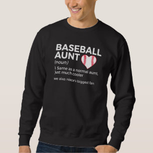 Baseball Aunt Definition Niece's Biggest Fan Sweatshirt