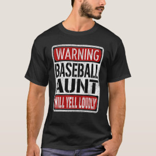 Baseball Aunt Warning Sign Fun Baseball Player S T-Shirt