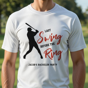 Baseball Bachelor Party Last Swing Before the Ring T-Shirt