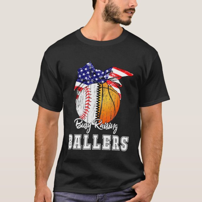 Baseball Basketball Mom Busy Raising Ballers Ameri T-Shirt (Front)