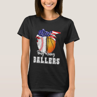 Baseball Basketball Mom Busy Raising Ballers Ameri T-Shirt