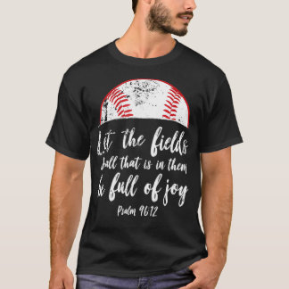 Baseball Bible Verse  Cute Christian Psalm 96 Gift T-Shirt
