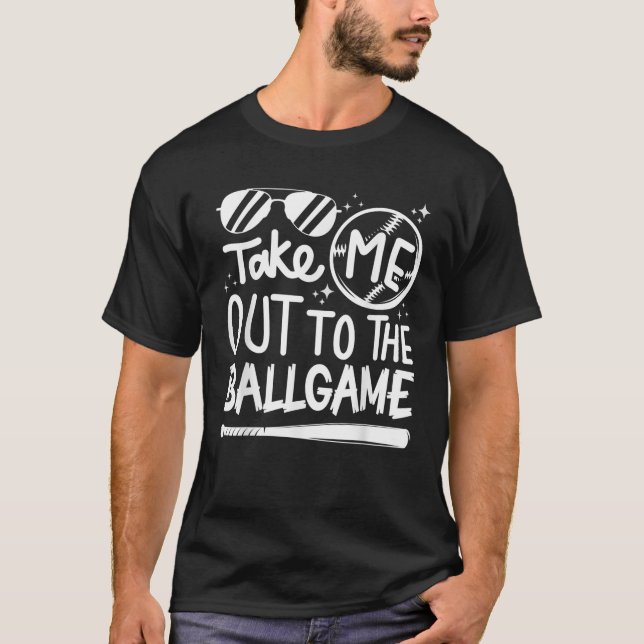 Baseball Biggest Fan Take Me Out To The Ball Game  T-Shirt (Front)