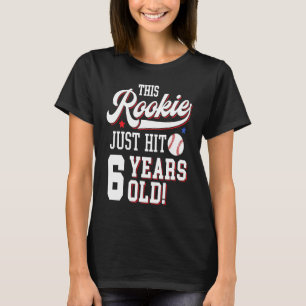 Baseball Birthday Party This Rookie Just Hit 6 Yea T-Shirt