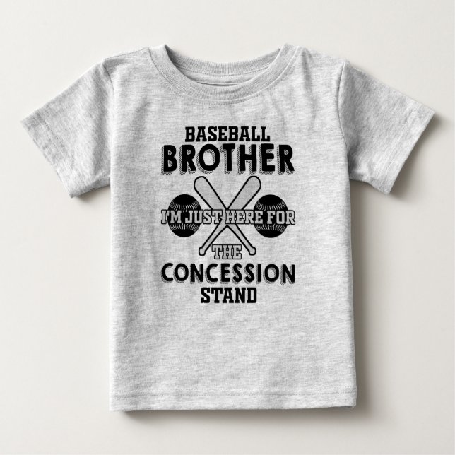 Baseball Brother I'm Just Here for the Concession  Baby T-Shirt (Front)