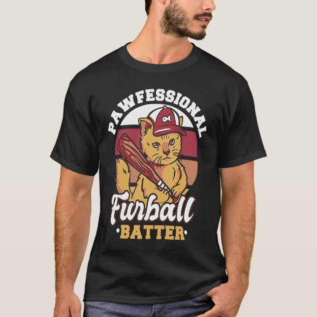 Baseball cat Pawfessional Furball batter  1 T-Shirt (Front)