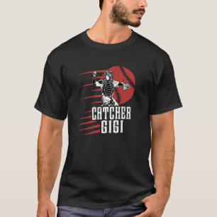 Baseball Catcher Gigi of A Baseball Catcher Gigi G T-Shirt