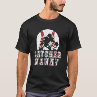 Baseball Catcher Nanny of A Baseball Catcher Nanny T-Shirt