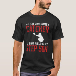 Baseball Catcher Step-Dad Proud Baseball Catcher S T-Shirt