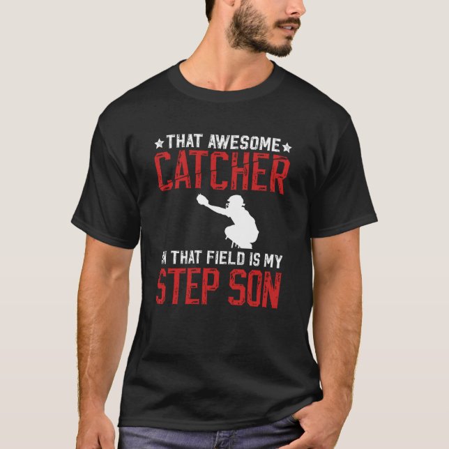 Baseball Catcher Step-Dad Proud Baseball Catcher S T-Shirt (Front)