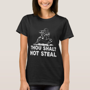 Baseball Catcher Thou Shalt Not Steal Religious Bi T-Shirt