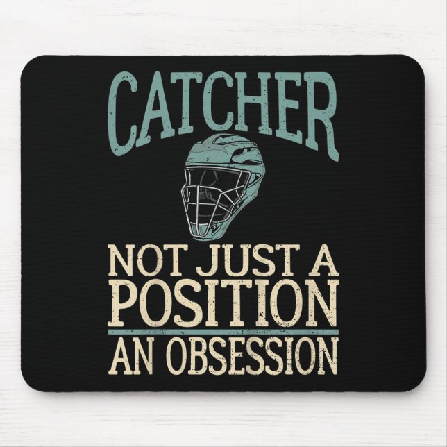 Baseball Catcher Youth Quote Not A Position An Obs Mouse Pad (Front)