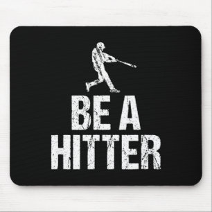 Baseball Coach Saying Funny Be A Hitter Team Gift  Mouse Pad
