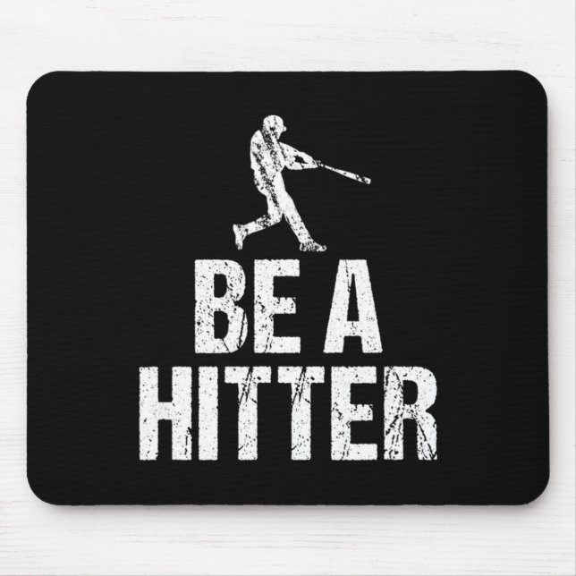 Baseball Coach Saying Funny Be A Hitter Team Gift  Mouse Pad (Front)