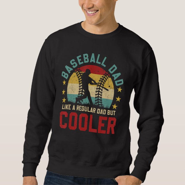 Baseball Dad  Baseball Players  Father s Day Sweatshirt (Front)