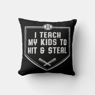 Baseball Dad - I Teach My Kids to Hit & Steal Cushion