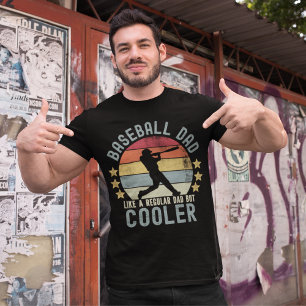 Baseball Dad Like a Regular Dad But Cooler Funny T-Shirt