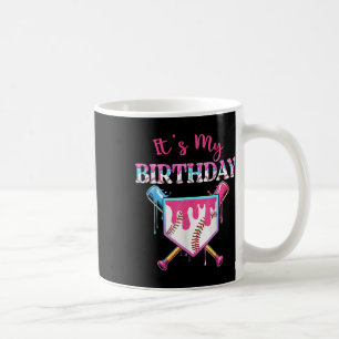 Baseball Drip Birthday Girl Funny Birthday Home Pl Coffee Mug
