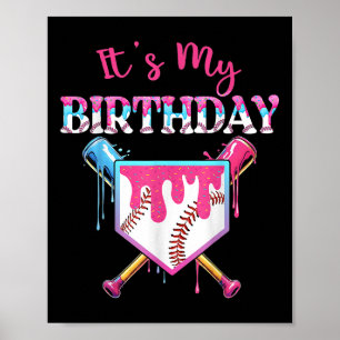 Baseball Drip Birthday Girl Funny Birthday Home Pl Poster
