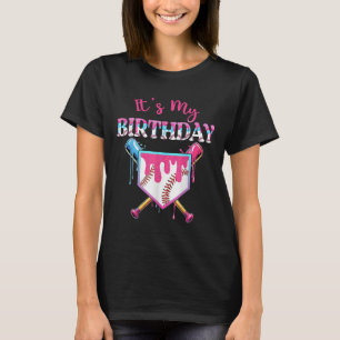 Baseball Drip Birthday Girl Funny Birthday Home Pl T-Shirt