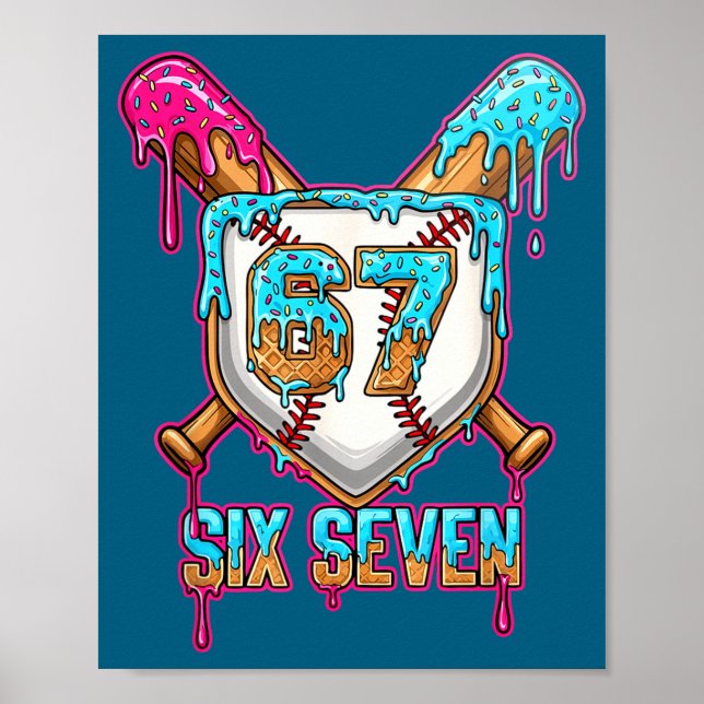 Baseball Drip Number 67 Player 6-7 Six Seven Meme  Poster (Front)