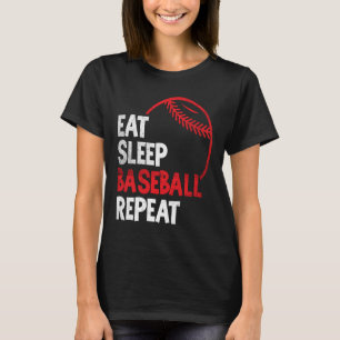 Baseball Eat Sleep Baseball Repeat Baseball  Fan T-Shirt