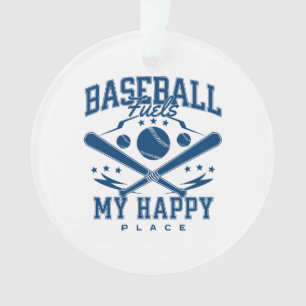 Baseball Fuels My Happy Place Ornament