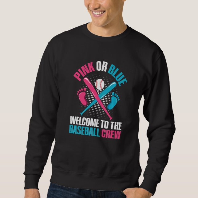 Baseball Gender Reveal Quote for a Baseball  Famil Sweatshirt (Front)