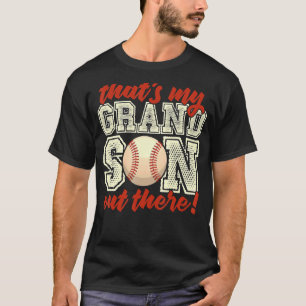 baseball grandma  that's my grandson out there foo T-Shirt