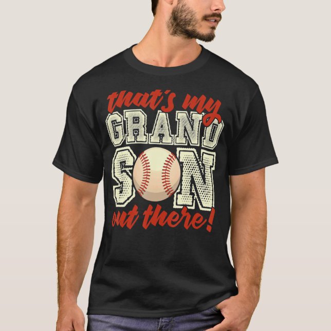 baseball grandma  that's my grandson out there foo T-Shirt (Front)