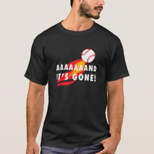 Baseball Home Run And Its Gone Gift For Men Women T-Shirt