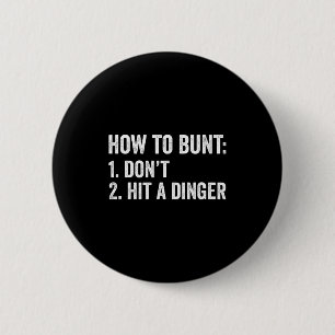 Baseball Humor How To Bunt Don't Hit A Dinger Funn 6 Cm Round Badge