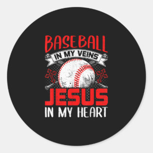 Baseball In My Veins Jesus In My Heart Baseball Classic Round Sticker