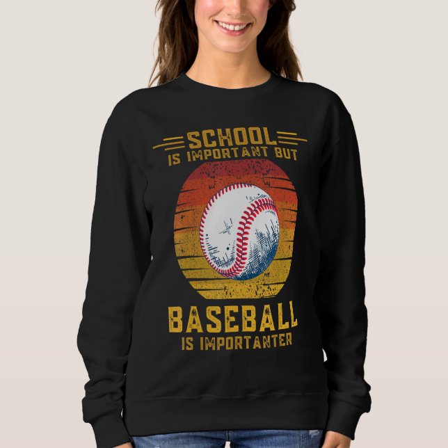 Baseball Is Importanter Than School Sunset Retro S Sweatshirt (Front)