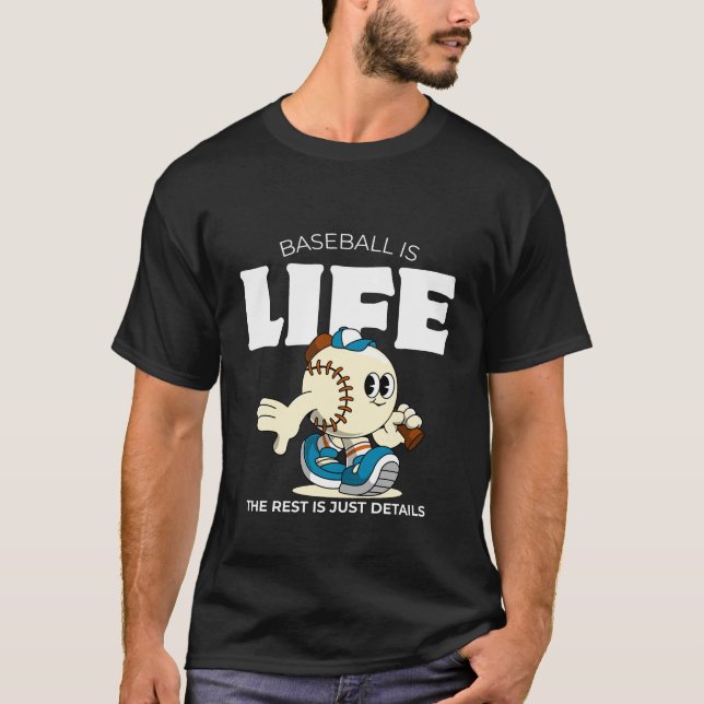 Baseball is life T-Shirt (Front)