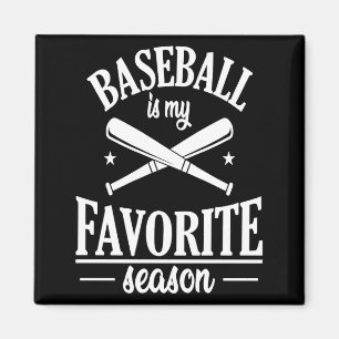 Baseball Is My Favorite Season Team T Shirt Magnet