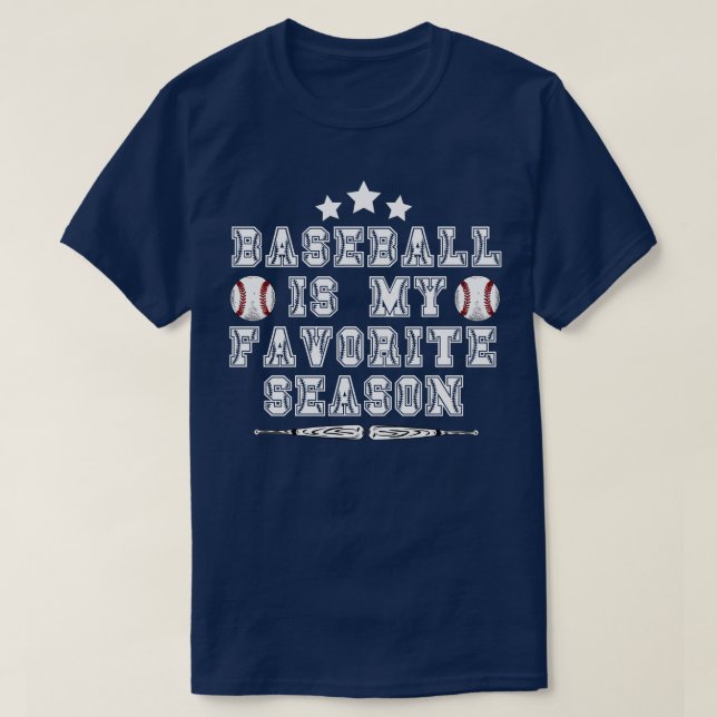 Baseball Is My Favourite Season 2 T-Shirt (Design Front)
