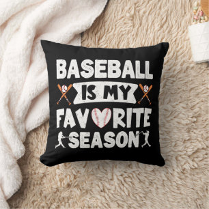 Baseball Is My Favourite Season, Funny Baseball Cushion