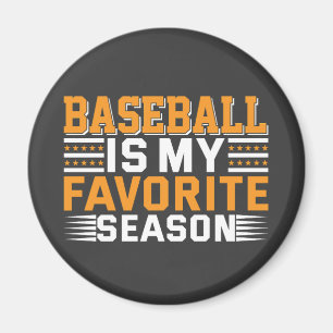 Baseball Is My Favourite Season Magnet