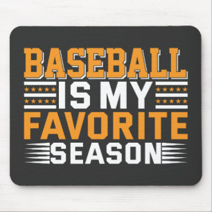 Baseball Is My Favourite Season Mouse Pad