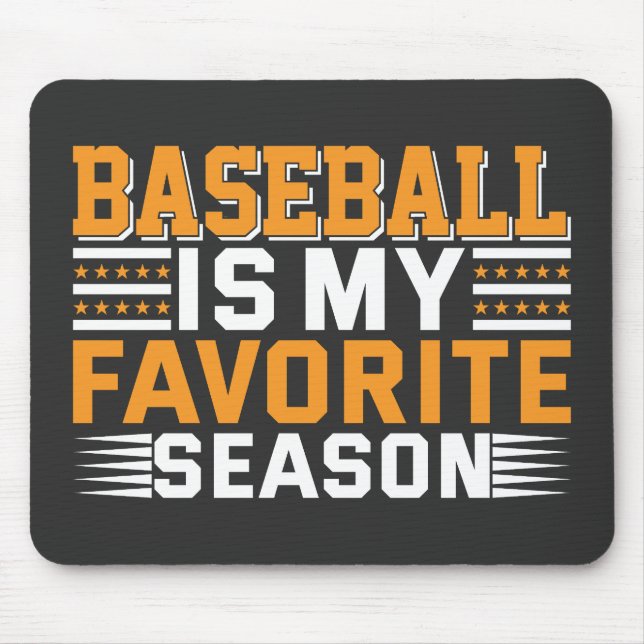 Baseball Is My Favourite Season Mouse Pad (Front)