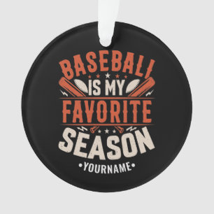 Baseball is my Favourite Season Ornament