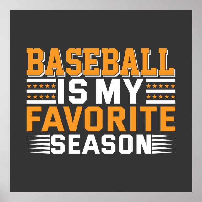 Baseball Is My Favourite Season Square Poster (Front)