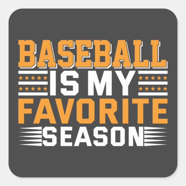 Baseball Is My Favourite Season Square Sticker (Front)