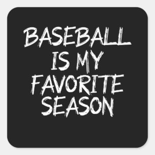 Baseball is my favourite season square sticker