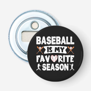 Baseball Is My Favourite Season Vintage Trendy Coo Bottle Opener